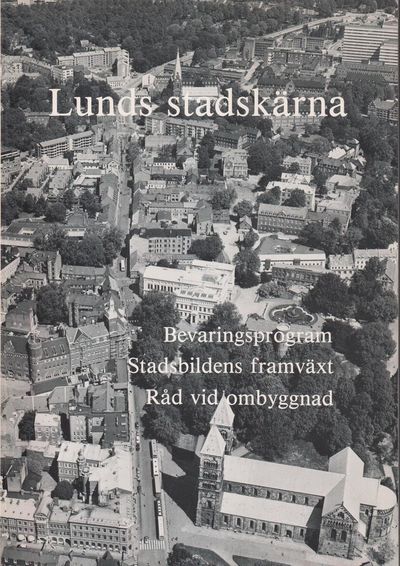 Lunds stadskärna. Bevaringsprogram. Stadsbildens…