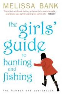 Girls&#039; Guide to Hunting and Fishing by Melissa Bank - 2000-07-07