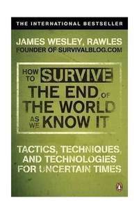 cover of How to Survive The End Of The World As We Know It: From Financial Crisis to Flu Epidemic