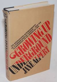 Growing Up Underground by Alpert, Jane - 1981