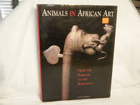 Animals in African Art From the Familiar to the Marvelous