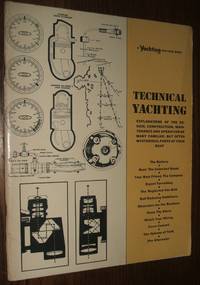 Technical Yachting: Explanations of the Design, Construction, Maintenance,  and Operation of...