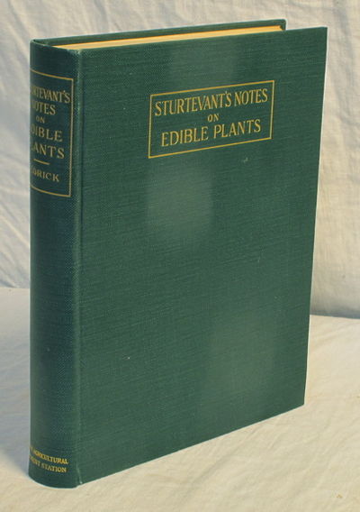 Sturtevant's Notes on Edible Plants. Report of the New York Agricultural Experiment Station for the Year 1919: Twenty-Seventh Annual Report, Vol. 2, Part II