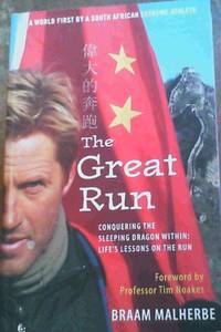 The Great Run : Conquering the Sleeping Dragon Within : Life's Lessons on the Run