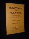 MAGAWATTS AND MEGATONS: A Turning Point In The Nuclear Age?