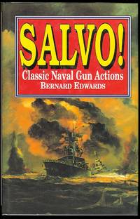 SALVO!  CLASSIC NAVAL GUN ACTIONS. by Edwards, Bernard - 1999