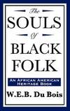 The Souls of Black Folk (an African American Heritage Book) by W. E. B. Du Bois - 2008-01-17