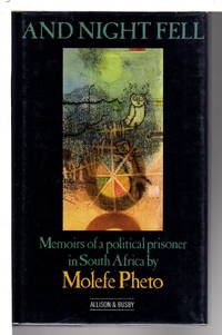 AND NIGHT FELL: Memoirs of a Political Prisoner in South Africa.