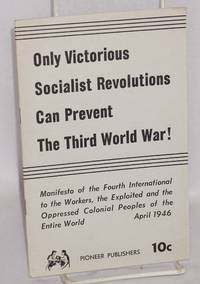 Only victorious socialist revolutions can prevent the third world war! Manifesto of the Fourth...