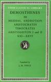 Orations: Demosthenes: Against Meidias. Against Androtion. Against Aristocrates. Against Timocrates. Against Aristogeiton 1 and 2 (21-26). (Loeb Classical Library No. 299) (Volume III) by Demosthenes - 2003-05-04