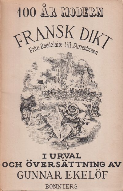 Hundra år modern fransk dikt. Från Baudelaire till surrealismen i urval och översätttning. [Utg. av] Albert Bonniers förlag. (photo 1)