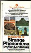 In Search of Strange Phenomena - Ghosts, Mediums, Psychic Surgery, Kirlian Photography & Psychic Photography, ESP, Strange Case of Uri Geller, Bermuda Triangle, Pyramidolgy, Reincarnation, Astral Projection, Archaeological Puzzles, Criminal-Detectio