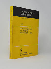 Seminaire Bourbaki, Vol. 1978/79, Exposes 525 - 542. Avec Table Par Noms d'Auteurs de 1967/68...
