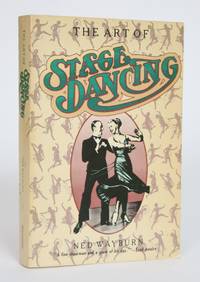 The Art of Stage Dancing by Wayburn, Ned - 1980