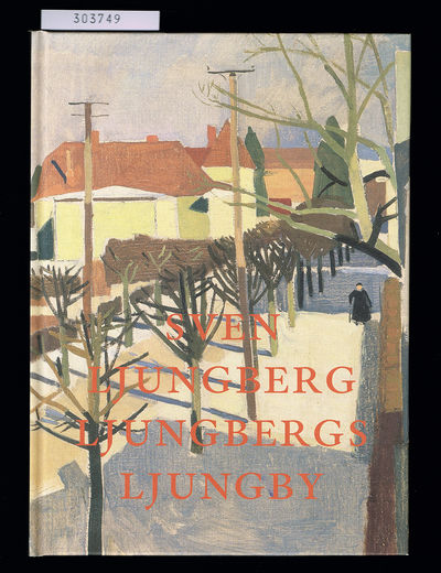 Ljungbergs Ljungby. En småstads förändring.