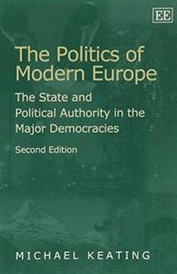 The Politics of Modern Europe: The State and Political Authority in the Major Democracies