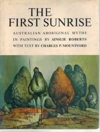 cover of THE FIRST SUNRISE Australian Aboriginal Myths in Paintings