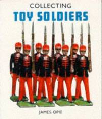 Collecting Toy Soldiers (Pincushion Press Collectibles Series) (Paperback)
