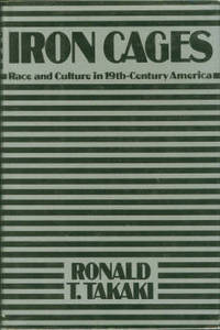 Iron Cages: Race and Culture in Nineteenth-Century America