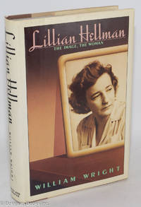 cover of Lillian Hellman; the image, the woman