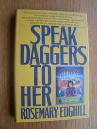 Speak Daggers to Her by Rosemary Edghill - First edition first printing - 1994 - from Scene of the Crime Books, IOBA (SKU: biblio9985)