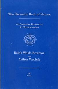 The Hermetic Book of Nature: An American Revolution in Consciousness (Studies in Religion and Literature) by Ralph Waldo Emerson, Arthur Versluis - 1997