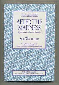 After The Madness A Judge S Own Prison Memoir By Sol Wachtler First Edition 1996 From