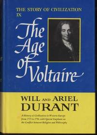 The Age of Voltaire: The Story of Civilization IX by Durant, Will; Durant, Ariel - 1965-01-01