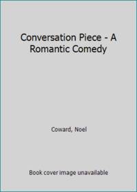 image of Conversation Piece - A Romantic Comedy