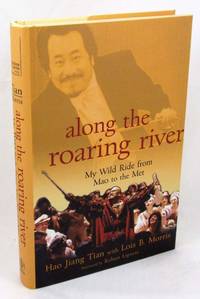 Along the Roaring River: My Wild Ride from Mao to the Met
