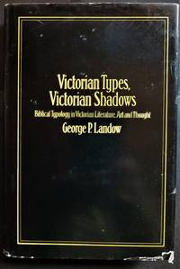 Victorian Types, Victorian Shadows