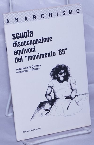 Scuola, disoccupazione, equivoci del "movimento '85