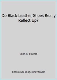 Do Black Leather Shoes Really Reflect Up?