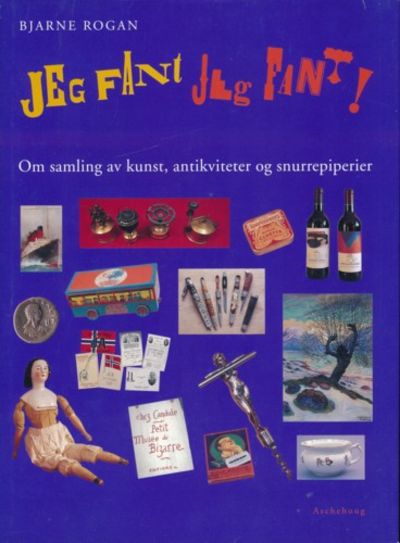 Jeg fant jeg fant!. Om samling av kunst,…