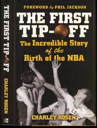 The First Tip-Off: The Incredible Story of the Birth of the NBA