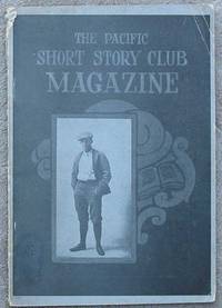 The Pacific Short Story Club Magazine. Volume 3, No. 1. January, 1910.