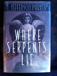 Where Serpents Lie by T. Jefferson Parker - 1998-04-09