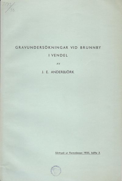 Gravundersökningar vid Brunnby i Vendel. Särtryck…