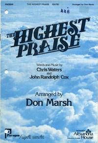 THE HIGHEST PRAISE - SATB Choir arrangement / Chris Waters & John Randolph Cox