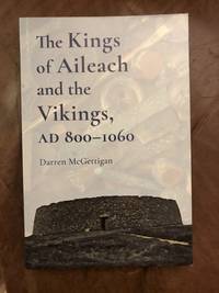 The Kings of Aileach and the Vikings: 800-1060 AD
