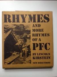 Rhymes and More Rhymes of a PFC by Kirstein, Lincoln