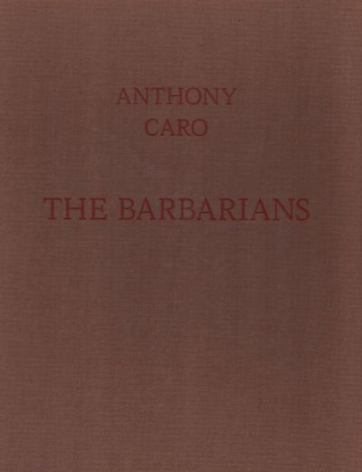 Anthony Caro The Barbarians