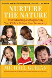 image of Nurture the Nature: Understanding and Supporting Your Child's Unique Core Personality