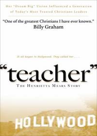 Teacher : The Henrietta Mears Story