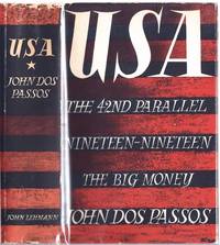 U.S.A. : The 42nd Parallel; Nineteen-Nineteen; The Big Money by DOS PASSOS, John (1896-1970) - 1950