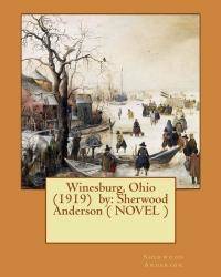 image of Winesburg, Ohio (1919) by: Sherwood Anderson ( NOVEL )