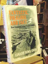 Fantastic Folklore and Fact by Snow, Edward R - 1976