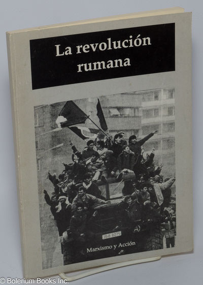La revolucion Rumana [Traduccon, Alvaro Graíño Aveille y Gerardo Lopez Ayala]