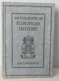 Movements in European History by D. H . Lawrence - 1925