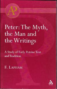 Peter: The Myth, the Man and the Writings (T & T Clark Academic Paperbacks)